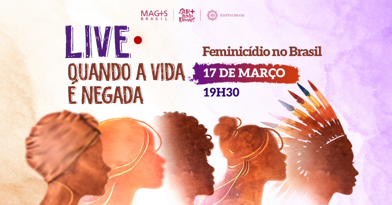 Arte de divulgação da live sobre feminicídio da campanha Pela Vida de Todas as Mulheres do MAGIS Brasil